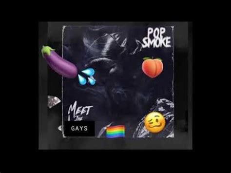 pop smoke gay version.